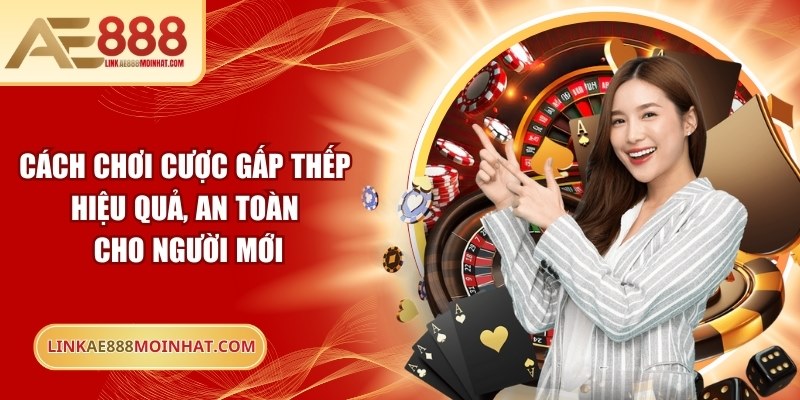 Cách chơi cược gấp thếp