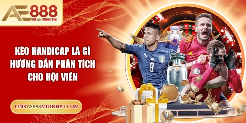 Kèo handicap là gì